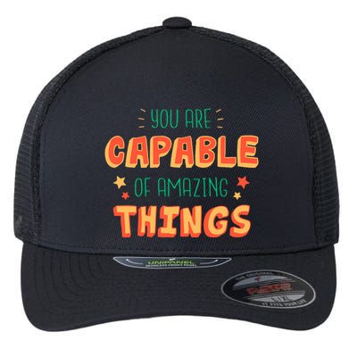 You Are Capable Of Amazing Things Inspirational Quote Flexfit Unipanel Trucker Cap