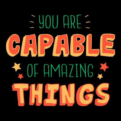 You Are Capable Of Amazing Things Inspirational Quote T-Shirt