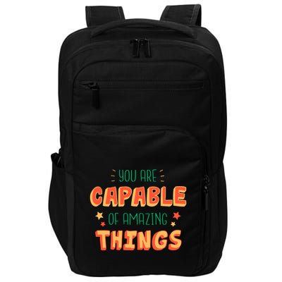 You Are Capable Of Amazing Things Inspirational Quote Impact Tech Backpack