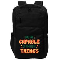 You Are Capable Of Amazing Things Inspirational Quote Impact Tech Backpack
