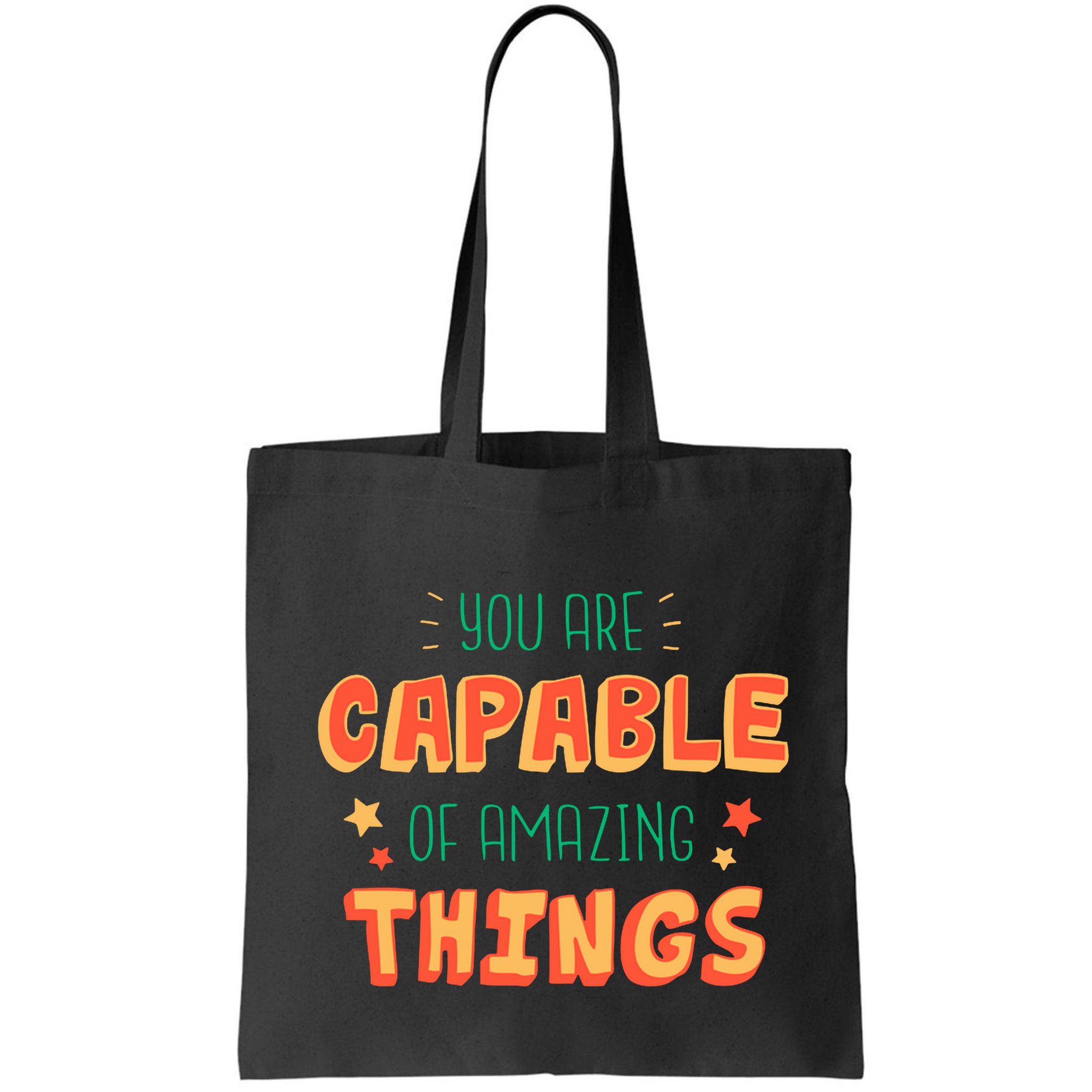You Are Capable Of Amazing Things Inspirational Quote Bag