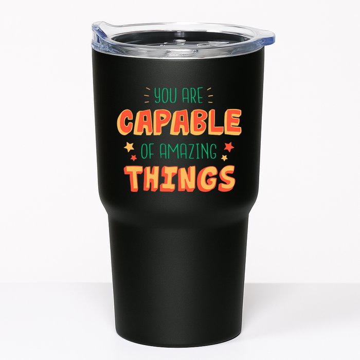 You Are Capable Of Amazing Things Inspirational Quote Tumbler