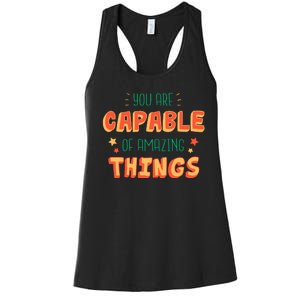 You Are Capable Of Amazing Things Inspirational Quote Women's Racerback Tank