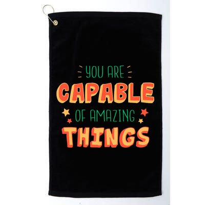 You Are Capable Of Amazing Things Inspirational Quote Golf Towel