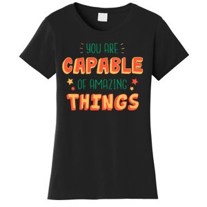 You Are Capable Of Amazing Things Inspirational Quote Women's T-Shirt