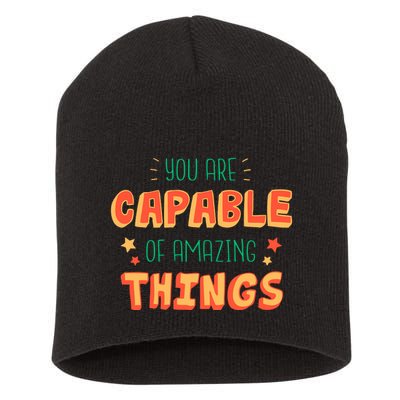 You Are Capable Of Amazing Things Inspirational Quote Short Acrylic Beanie