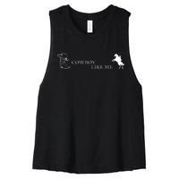 YouRe A Cowboy Like Me Women's Racerback Cropped Tank