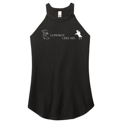 YouRe A Cowboy Like Me Women’s Perfect Tri Rocker Tank