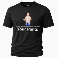 You AinT Cool Unless You Pee Your Pants Cooling Performance Crew T-Shirt