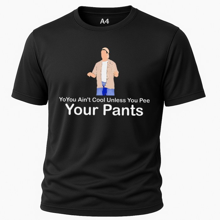 You AinT Cool Unless You Pee Your Pants Cooling Performance Crew T-Shirt