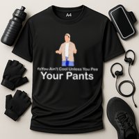 You AinT Cool Unless You Pee Your Pants Cooling Performance Crew T-Shirt