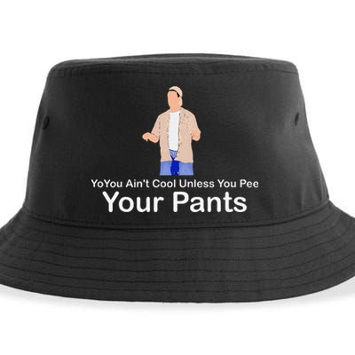 You AinT Cool Unless You Pee Your Pants Sustainable Bucket Hat