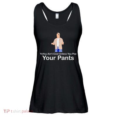 You AinT Cool Unless You Pee Your Pants Ladies Essential Flowy Tank