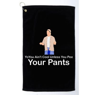You AinT Cool Unless You Pee Your Pants Golf Towel