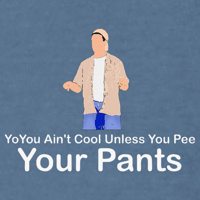 You AinT Cool Unless You Pee Your Pants Garment-Dyed Sweatshirt