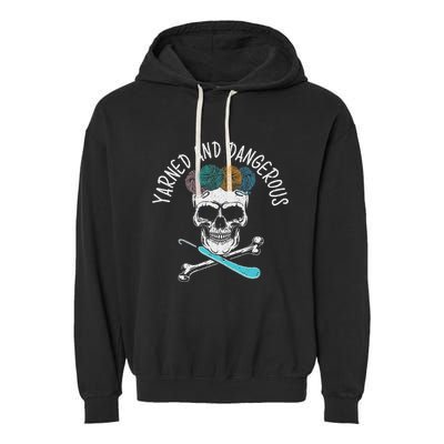 Yarned And Dangerous Crochet Crocheting Yarn Collector Garment-Dyed Fleece Hoodie