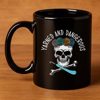 Yarned And Dangerous Crochet Crocheting Yarn Collector 11oz C Handle Ceramic Mug