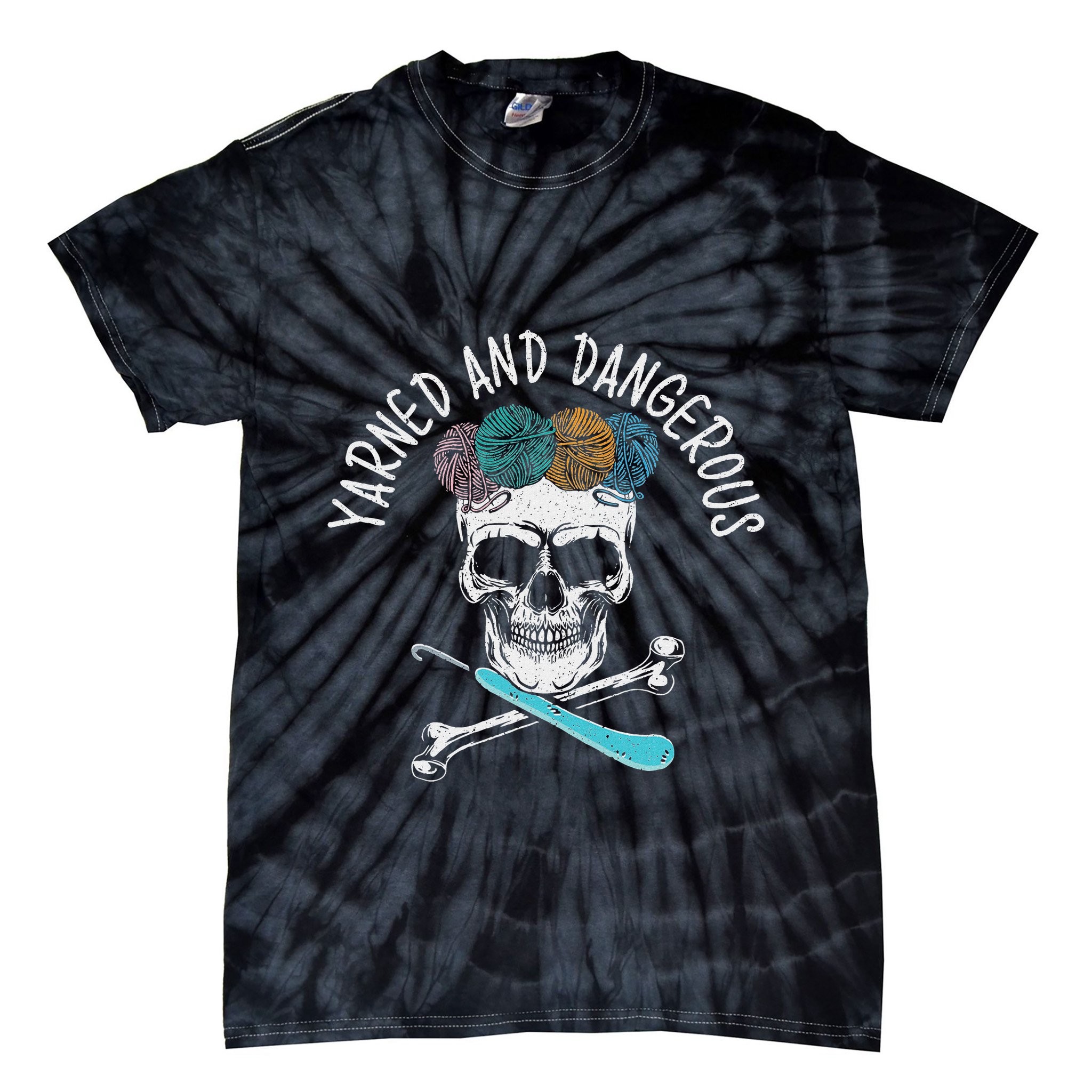 Yarned And Dangerous Crochet Crocheting Yarn Collector Tie-Dye T-Shirt