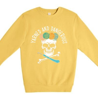 Yarned And Dangerous Crochet Crocheting Yarn Collector Gift Premium Crewneck Sweatshirt