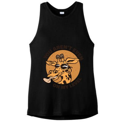 You Aren't Even On My Level Funny Ladies PosiCharge Tri-Blend Wicking Tank