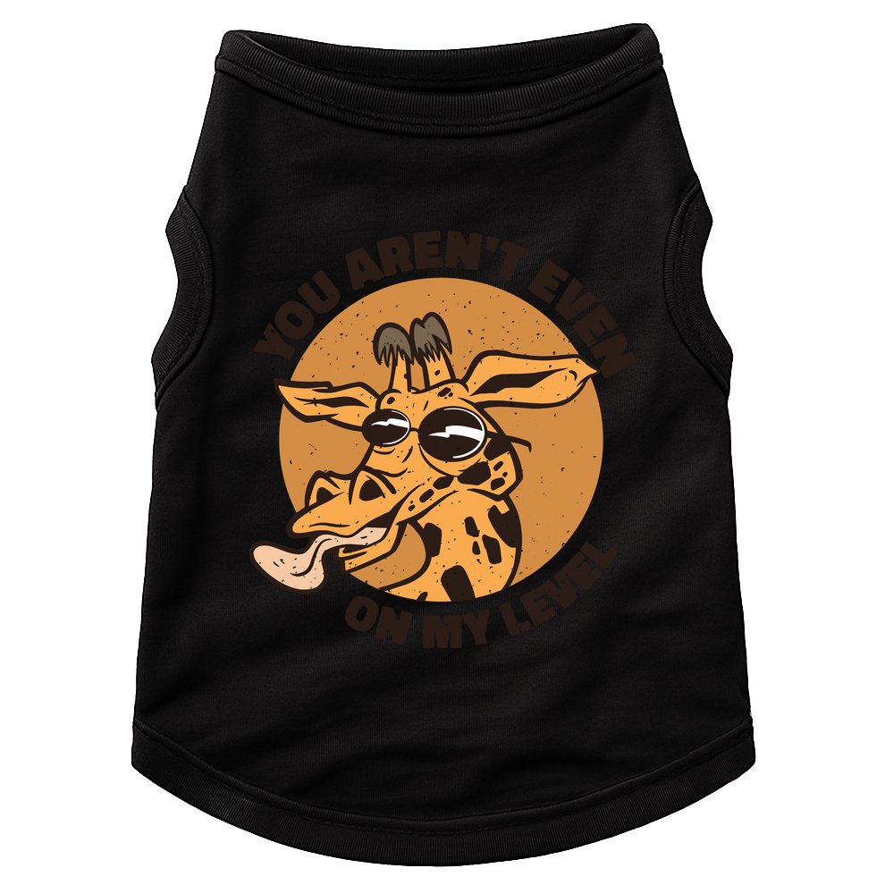 You Aren't Even On My Level Funny Doggie Tank
