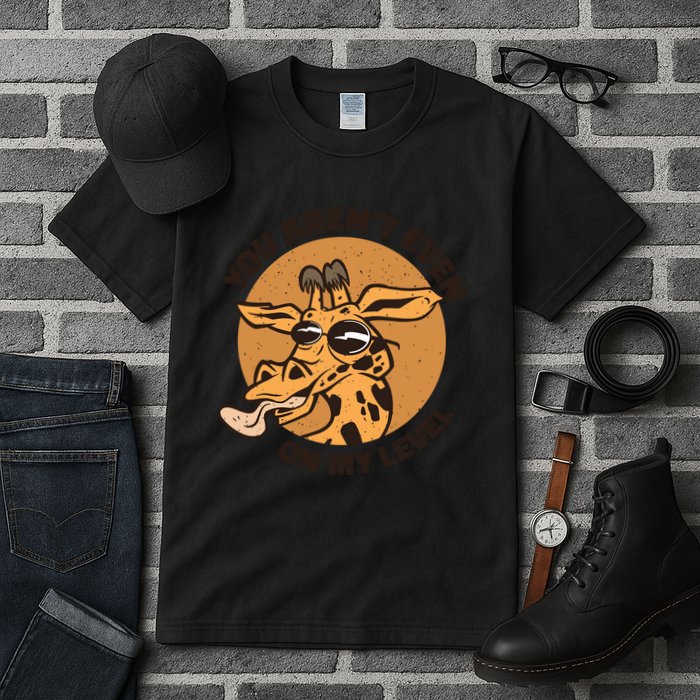 You Aren't Even On My Level Funny Tall T-Shirt