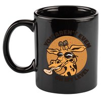 You Aren't Even On My Level Funny 11oz C Handle Ceramic Mug