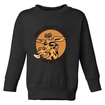 You Aren't Even On My Level Funny Toddler Sweatshirt