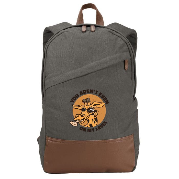 You Aren't Even On My Level Funny Cotton Canvas Backpack