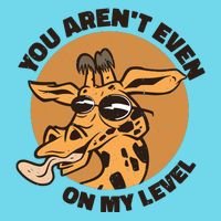 You Aren't Even On My Level Funny Button