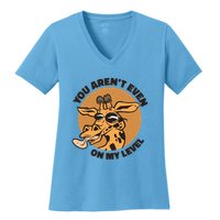 You Aren't Even On My Level Funny Women's V-Neck T-Shirt