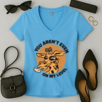 You Aren't Even On My Level Funny Women's V-Neck T-Shirt