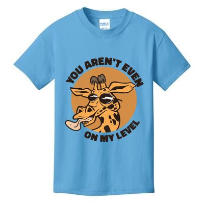 You Aren't Even On My Level Funny Kids T-Shirt