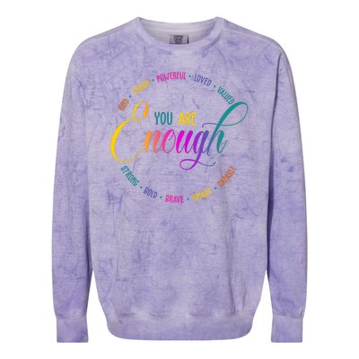 You Are Enough Kindness Quote Colorblast Crewneck Sweatshirt