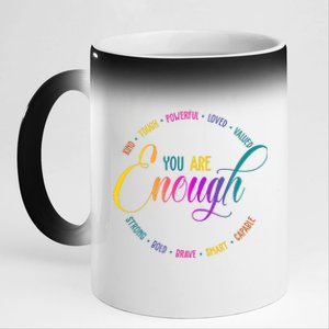 You Are Enough Kindness Quote 11oz Black Color Changing Mug