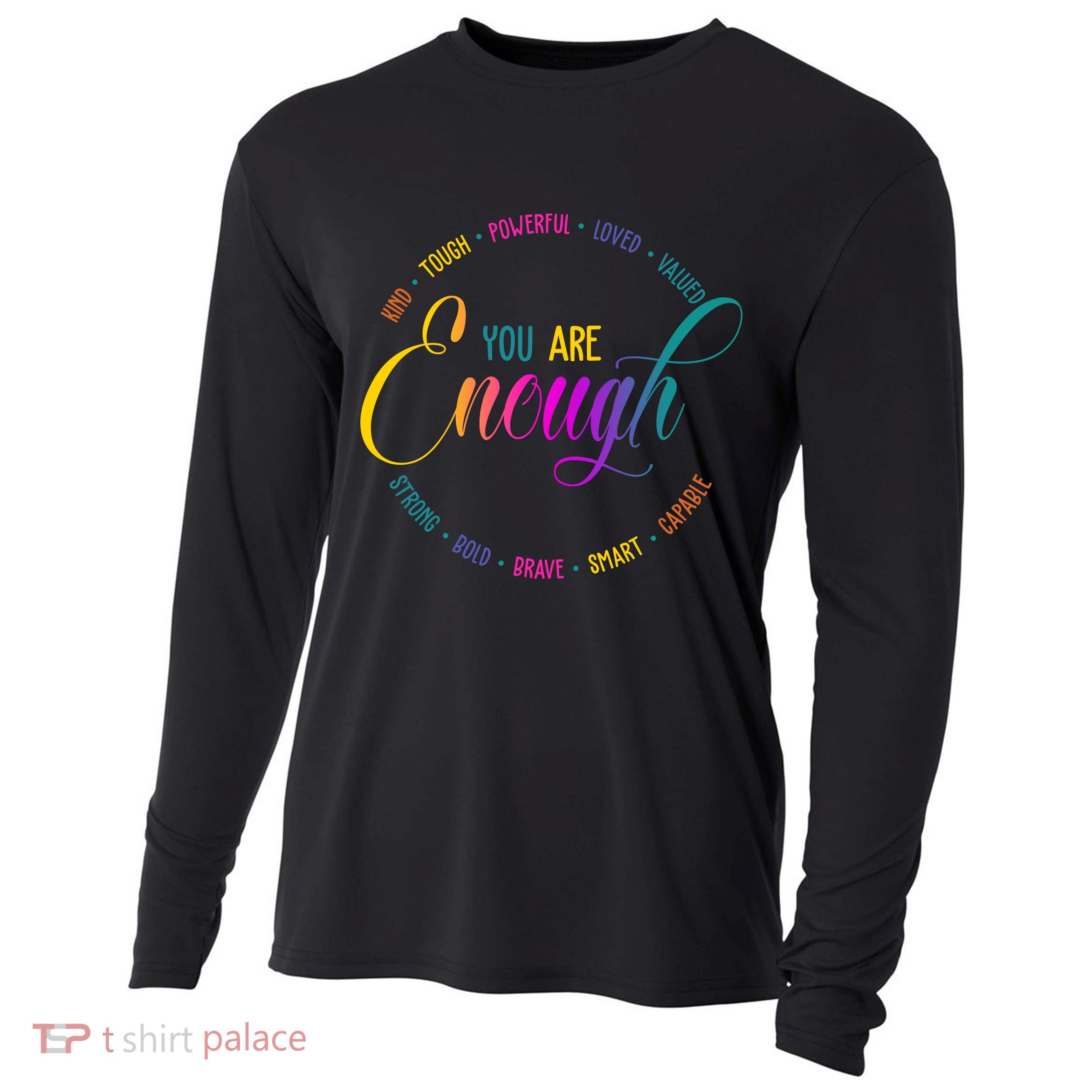 You Are Enough Kindness Quote Cooling Performance Long Sleeve Crew