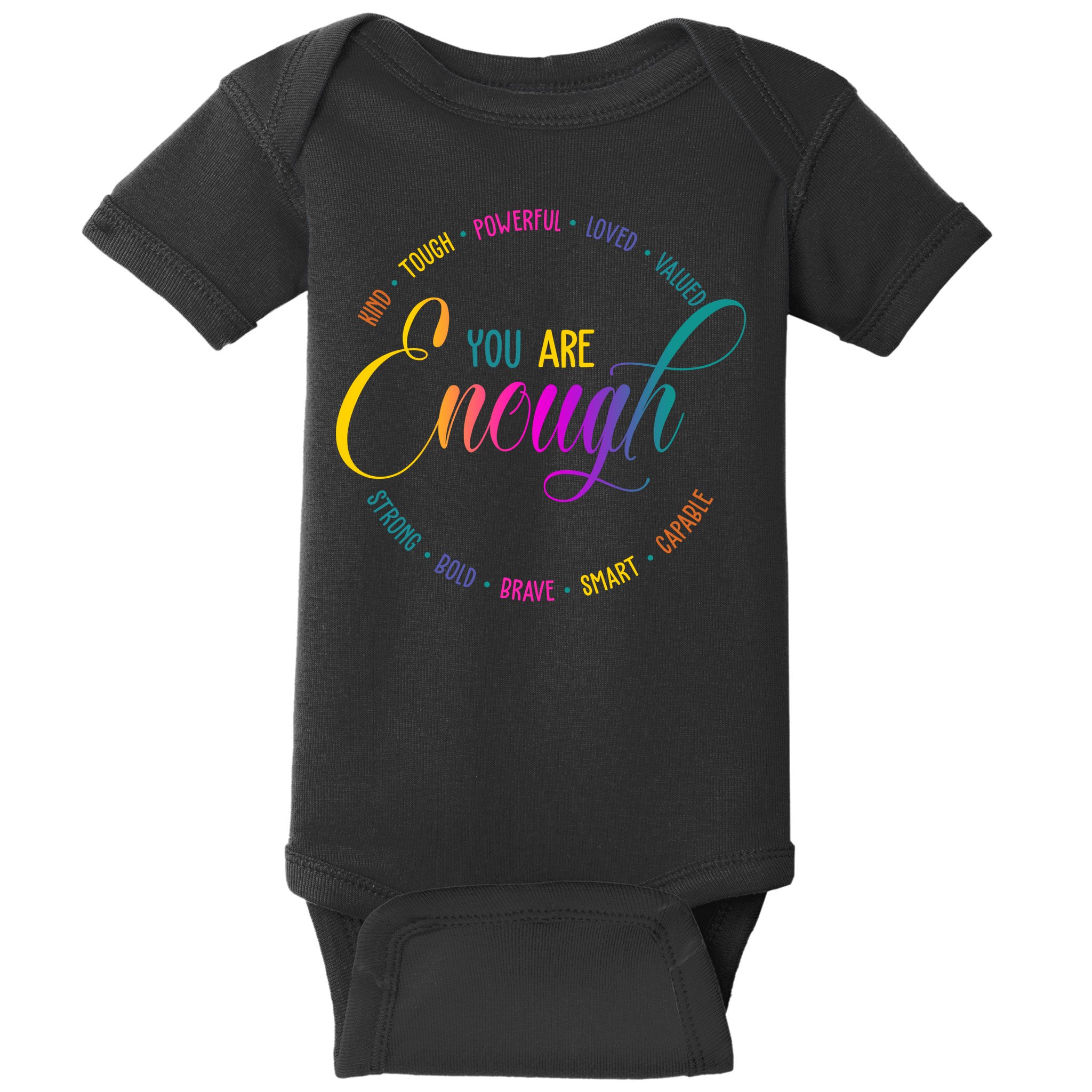 You Are Enough Kindness Quote Baby Bodysuit