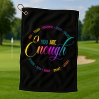 You Are Enough Kindness Quote Golf Towel