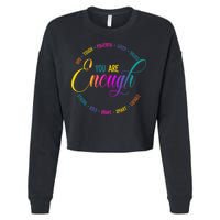 You Are Enough Kindness Quote Cropped Pullover Crew