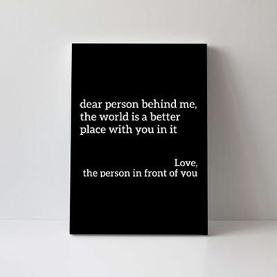 You Are Enough Dear Person Behind Me Love Awareness Peace Canvas