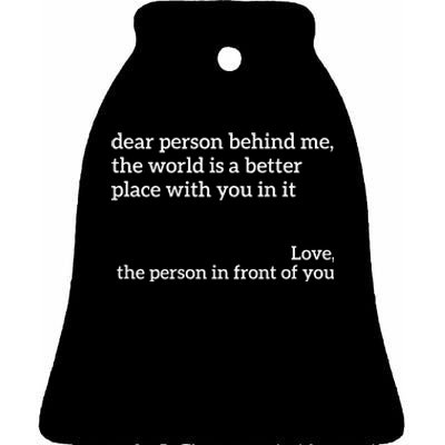 You Are Enough Dear Person Behind Me Love Awareness Peace Ceramic Bell Ornament