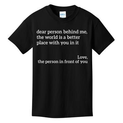 You Are Enough Dear Person Behind Me Love Awareness Peace Kids T-Shirt