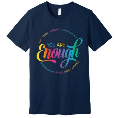 You Are Enough LGBT Pride Month Gay Lesbian Rainbow Ally Premium T-Shirt