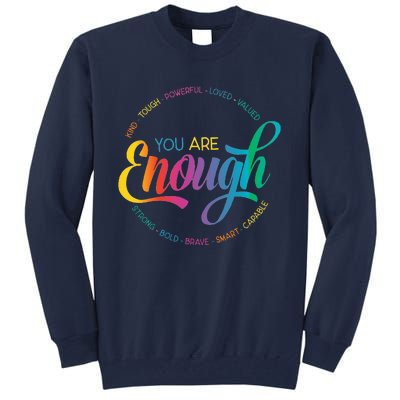 You Are Enough LGBT Pride Month Gay Lesbian Rainbow Ally Tall Sweatshirt