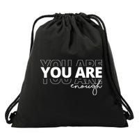You Are Enough Inspiring Quote Drawstring Bag