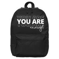 You Are Enough Inspiring Quote 16 in Basic Backpack