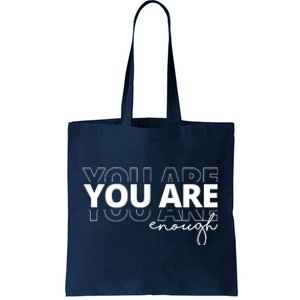 You Are Enough Inspiring Quote Tote Bag