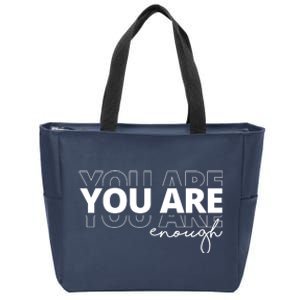 You Are Enough Inspiring Quote Zip Tote Bag