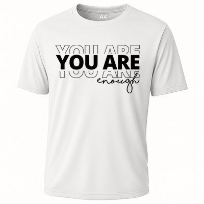 You Are Enough Inspiring Quote Cooling Performance Crew T-Shirt