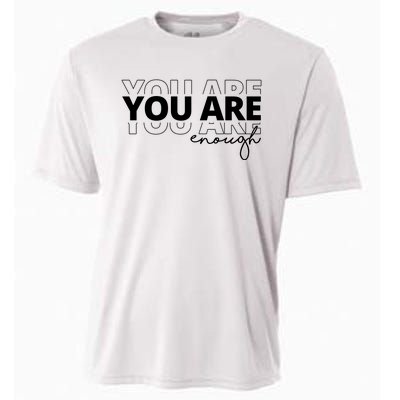 You Are Enough Inspiring Quote Cooling Performance Crew T-Shirt